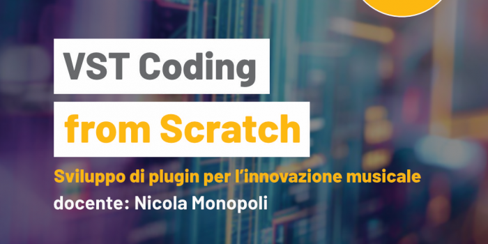 VST Coding from Scratch: sviluppo di plugin per l’innovazione musicale – Meet and Code 2023
